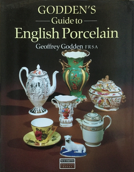 Godden, Geoffrey: Godden's Guide to English Porcelain - Cover To Cover
