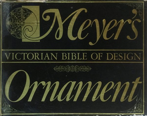 Meyer, Frank Sales: Meyer's Ornament - Victorian Bible of Design
