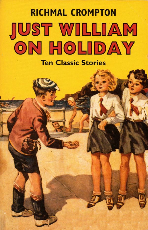 Crompton, Richmal: Just William on Holiday - ten classic stories