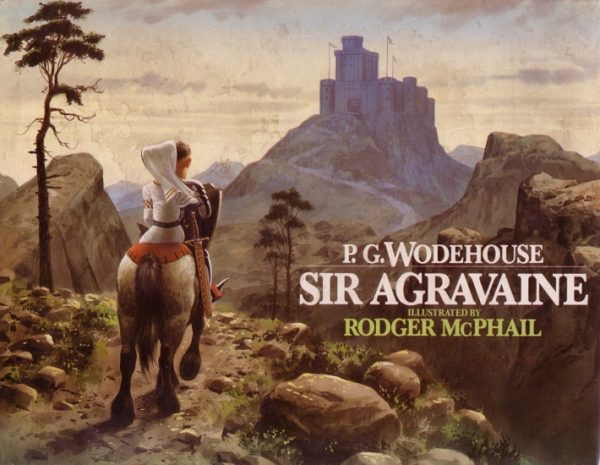 Wodehouse, P G Ills Roger McPhail: Sir Agravaine