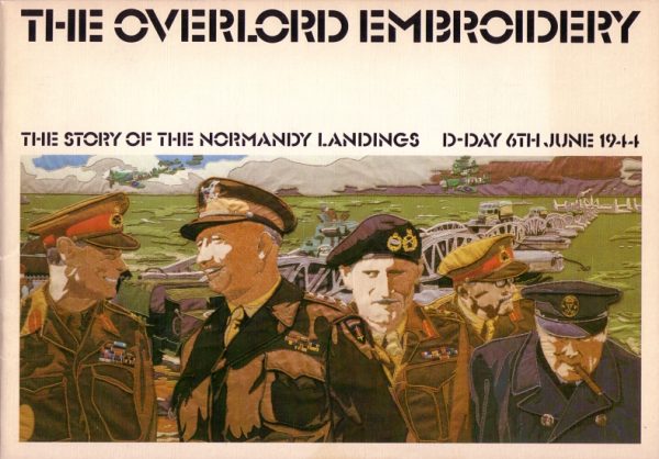 The Overlord Embroidery - the story of the Normandy landings D-Day 6th June 1944