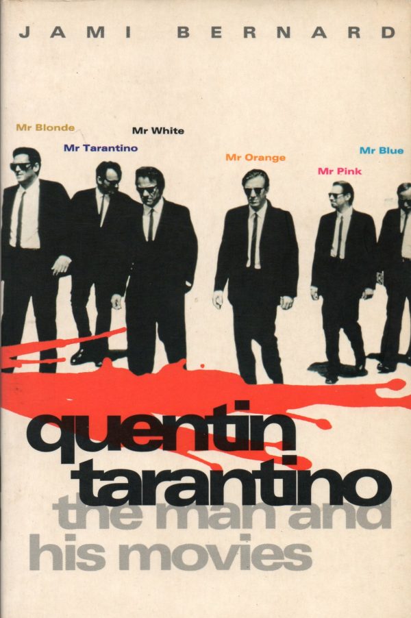 Bernard, Janis: Quentin Tarantino - the man and his movies