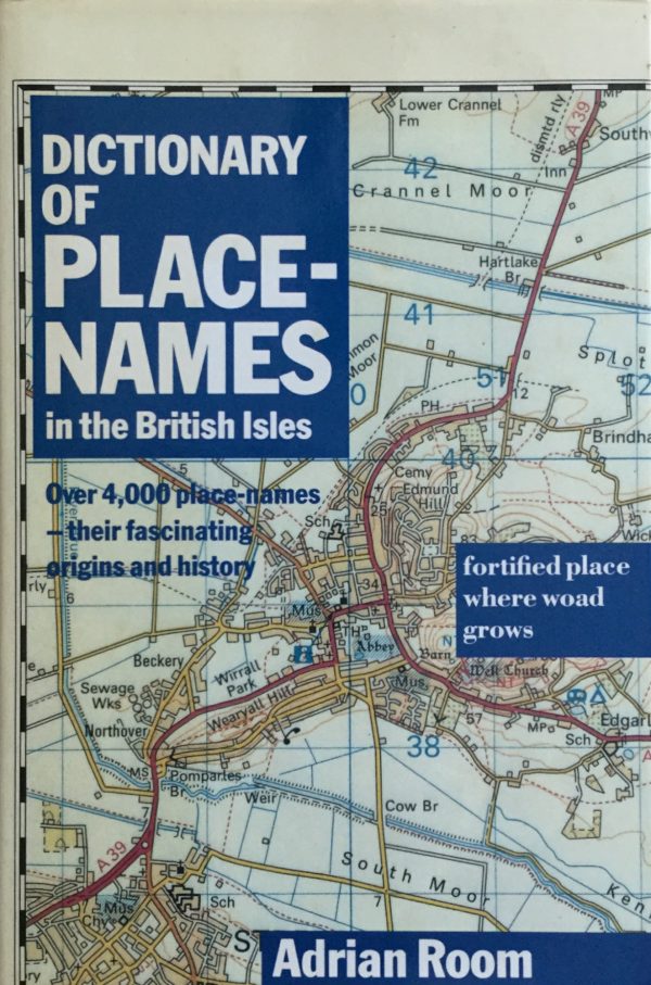 Room, Adrian: Dictionary of Place Names in the British Isles