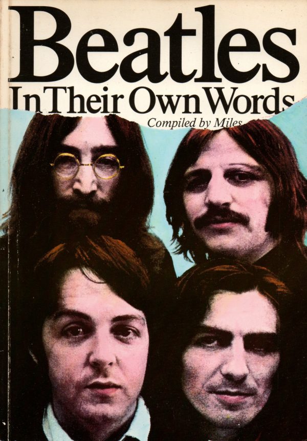 Miles (compiled by): Beatles in their own words
