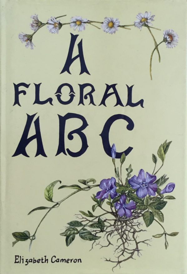 Cameron, Elizabeth: A Floral ABC