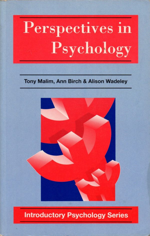 Malim, Tony; Birch, Ann & Wadeley, Alison: Perspectives in Psychology