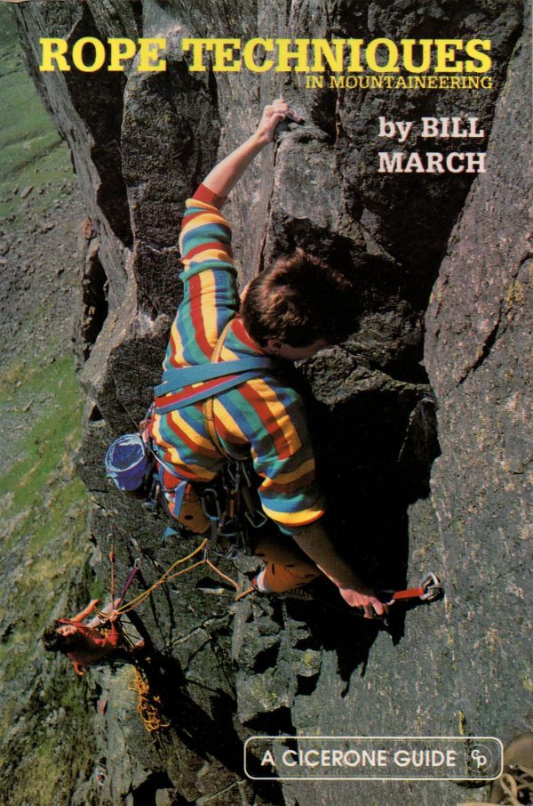 March, Bill: Rope Techniques - incorporating improvised techniques in mountain rescue