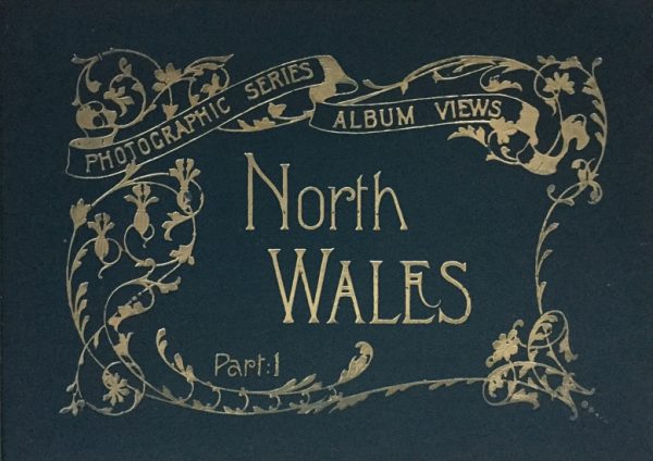Photographic Series Album Views North Wales Part 1