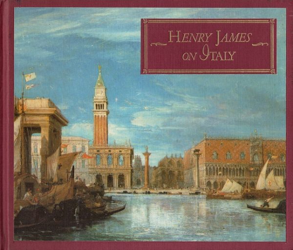 James, Henry: Henry James on Italy