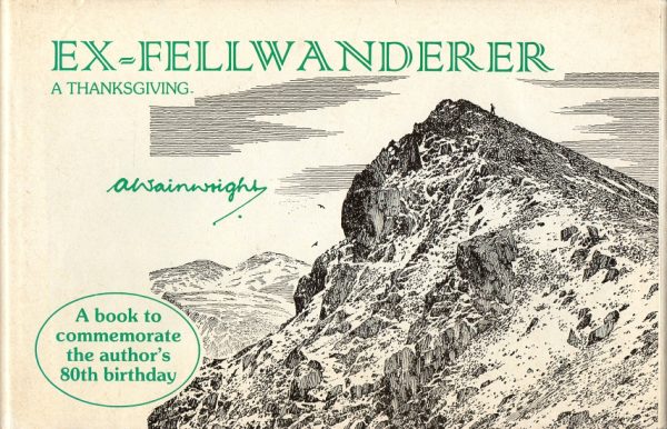 Wainwright, A: Ex-Fellwanderer - a thanksgiving