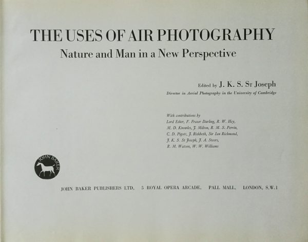 St. Joseph, J K S (ed): The Uses of Air Photography - Nature and Man in a New Perspective