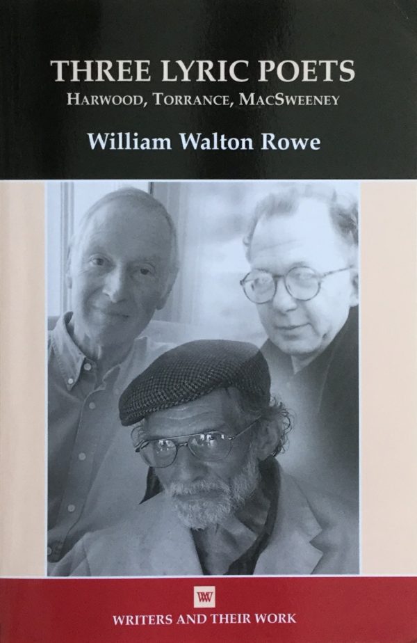 Rowe, William Walton: Writers and Their Work - Three Lyric Poets - Harwood, Torrance, MacSweeney