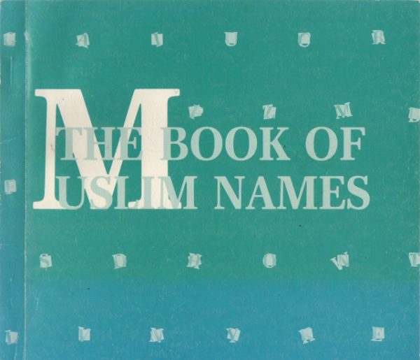 Hamid, Azieza (compiled by): The Book of Muslim Names