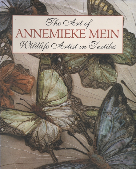 McCubbin, Charles (f'word): The Art of Annemieke Mein - Wildlife Artist in Textiles
