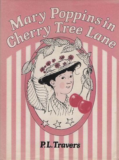 Travers, P L: Mary Poppins in Cherry Tree Lane