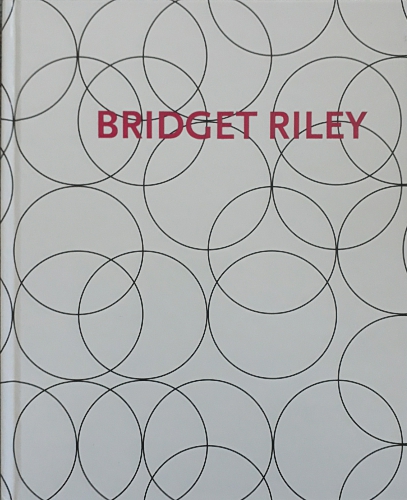 None: Bridget Riley - paintings and related work 1983-2010